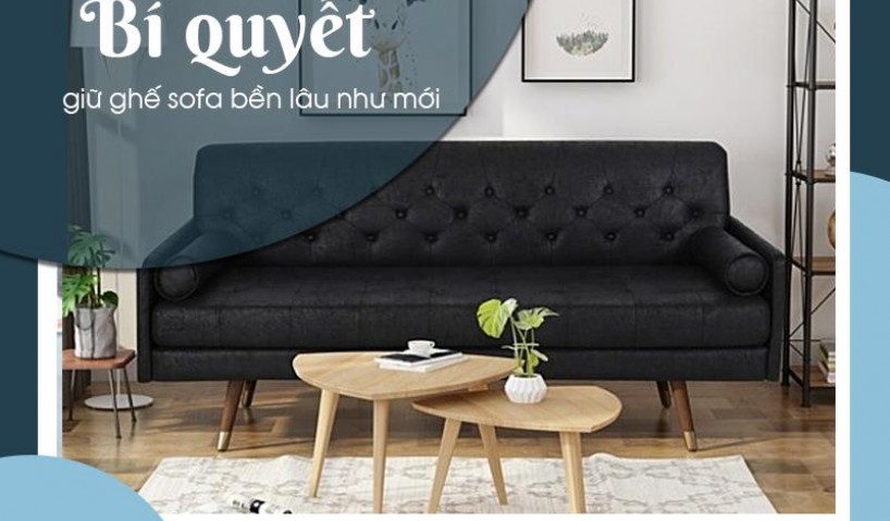 Mẹo giữ cho ghế sofa luôn như mới